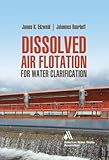 Dissolved air flotation for water clarification