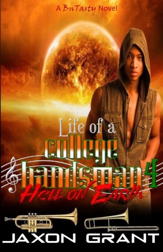 Life of a College Bandsman 4: Hell on Earth (Volume 4)
