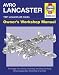Books : Lancaster Manual: An Insight into Owning, Restoring, Servicing and Flying Britain's Legendary World War II Bomber