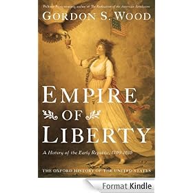 Empire of Liberty: A History of the Early Republic, 1789-1815 (Oxford History of the United States)