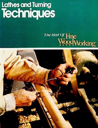 LATHES AND TURNING TECHNIQUES FROM FINE WOODWORKING MAGAZINE