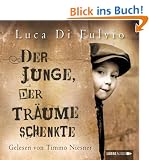 Der Junge, der Tr�ume schenkte: Roman