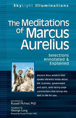 Meditations of Marcus Aurelius: Selections Annotated & Explained (SkyLight Illuminations)