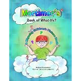 Mortimer's Book of Whatifs (A Children's Rhyming Picture Book) Kids (Fun after reading Mortimer's Sweet Retreat ebook for kids kindle book) ~ Mandi Tillotson Williams