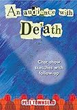 An audience with De'ath : chat show sketches with follow-up