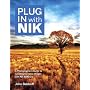 Plug In with Nik: A Photographer's Guide to Creati&hellip by John Batdorff