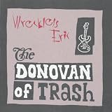 The Donovan of Trash