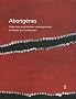 Aborig�nes : Collections australiennes contemporaines du Mus�e des Confluences