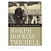 Joseph Hopkins Twichell: The Life and Times of Mark Twain's Closest Friend