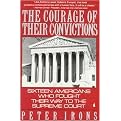 The Courage of Their Convictions (Sixteen Americans Who Fought Their Way to the Supreme Court) (Reprint) (Paperback)