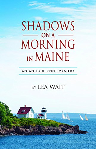 Shadows on a Morning in Maine: An Antique Print Mystery (Antique Print Mysteries (Paperback))