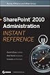 SharePoint 2010 Administration Instant Reference