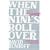 When the Nines Roll Over