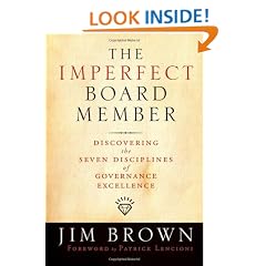 The Imperfect Board Member: Discovering the Seven  Disciplines of Governance Excellence