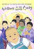 Dünya'ya hoş geldın bebek! = welcome to the world baby