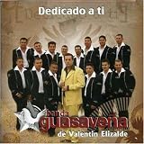 Banda Guasavena de Valentin Elizalde -  Dedicado a Ti