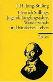 Henrich Stillings Jugend, J�nglingsjahre, Wanderschaft und h�usliches Leben.