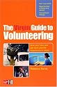 The Virgin Guide to Volunteering: Give Your Time and Get Work and Life Experience in Return