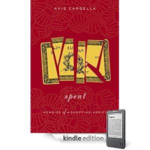 Spent: Memoirs of a Shopping Addict