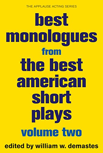 Best Monologues from The Best American Short Plays, Volume Two: 2 (Applesauce Acting)