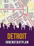 Innenstadtplan Detroit, Michigan (Downtown, Midtown, New Center) (German Edition)
