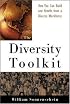 The Diversity Toolkit : How You Can Build and Benefit from a Diverse Workforce