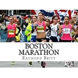 Boston Marathon: The Legendary Course Guide
