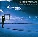 Shadowman-Land of Living