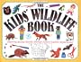 The Kids' Wildlife Book (Williamson Kids Can! Series) (Williamson Kids Can Books)