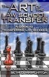 The Art of the Law School Transfer: A Guide to Transferring Law Schools