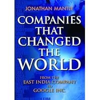 Companies That Changed The World: From The East India Company to Google