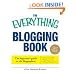 The Everything Blogging Book: Publish Your Ideas, Get Feedback, And Create Your Own Worldwide Network (Everything (Reference))