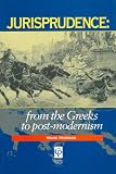 Jurisprudence: From The Greeks To Post-Modernity