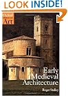 Early Medieval Architecture (Oxford History of Art)