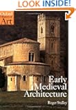 Early Medieval Architecture (Oxford History of Art)