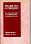 Death, Sex, and Fertility: Population Regulation in Preindustrial and Developing Societies