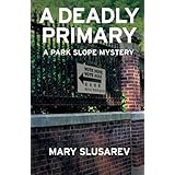 a deadly primary a park slope mystery