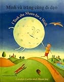 Mình và trăng cùng đi dạo = I took the moon for a walk
