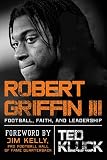 Robert Griffin III: Football, Faith, and Leadership