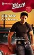 The Cop (Harlequin Blaze)