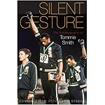 Silent Gesture: The Autobiography of Tommie Smith (Sporting) book cover