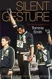 Silent Gesture: The Autobiography of Tommie Smith (Sporting)