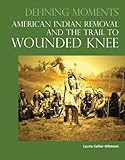 American Indian removal and the trail to Wounded Knee