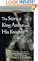 The Story of King Arthur and His Knights: Centennial Edition (Signet Classics)