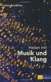 Heilen mit Musik und Klang - John Beaulieu