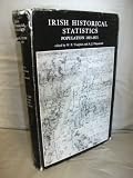 Irish Historical Statistics: Population 1821-1971 (New History of Ireland)