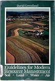 Guidelines for modern resource management : soil, land, water, air