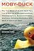 Moby-Duck: The True Story of 28,800 Bath Toys Lost at Sea and of the Beachcombers, Oceanographers, Environmentalists, and Fools, Including the Author, Who Went in Search of Them