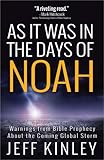 As It Was in the Days of Noah: Warnings from Bible Prophecy About the Coming Global Storm