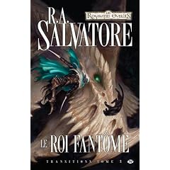 Les Royaumes oubli�s - Transitions, tome 3 : Le Roi fant�me